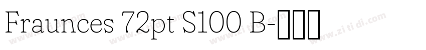 Fraunces 72pt S100 B字体转换